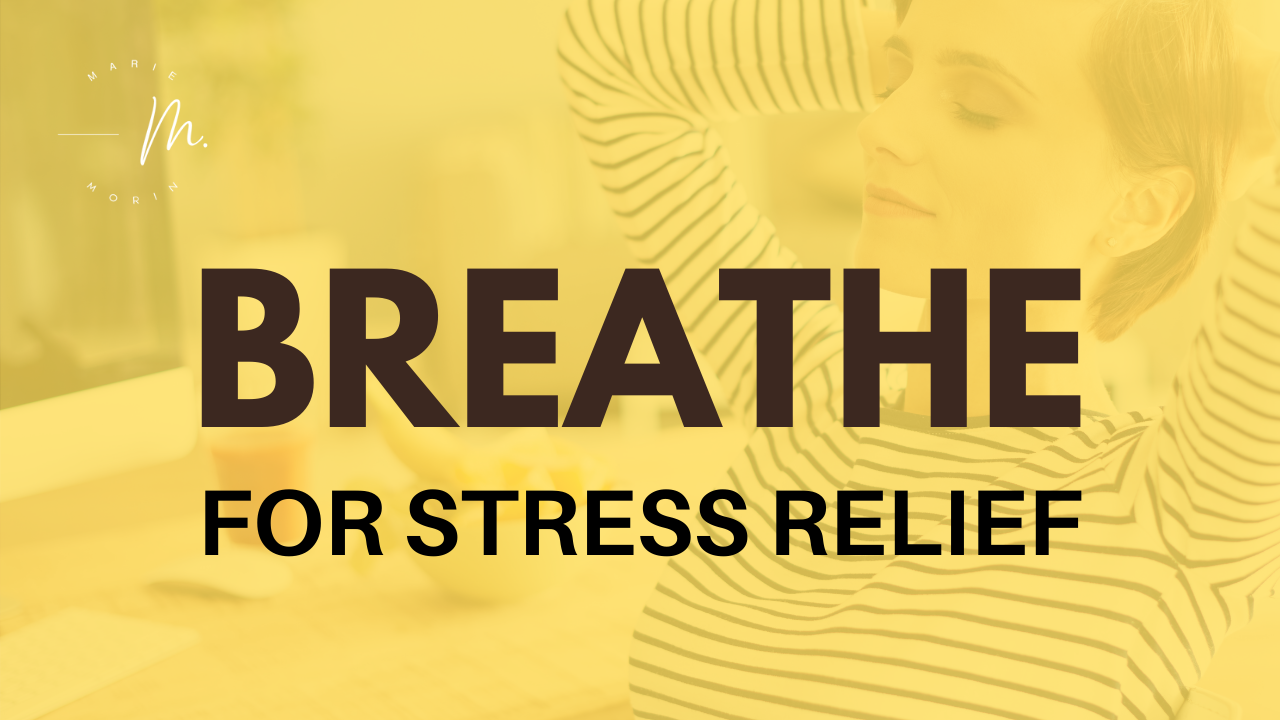 marie morin youtube breathing exercises for stress and anxiety