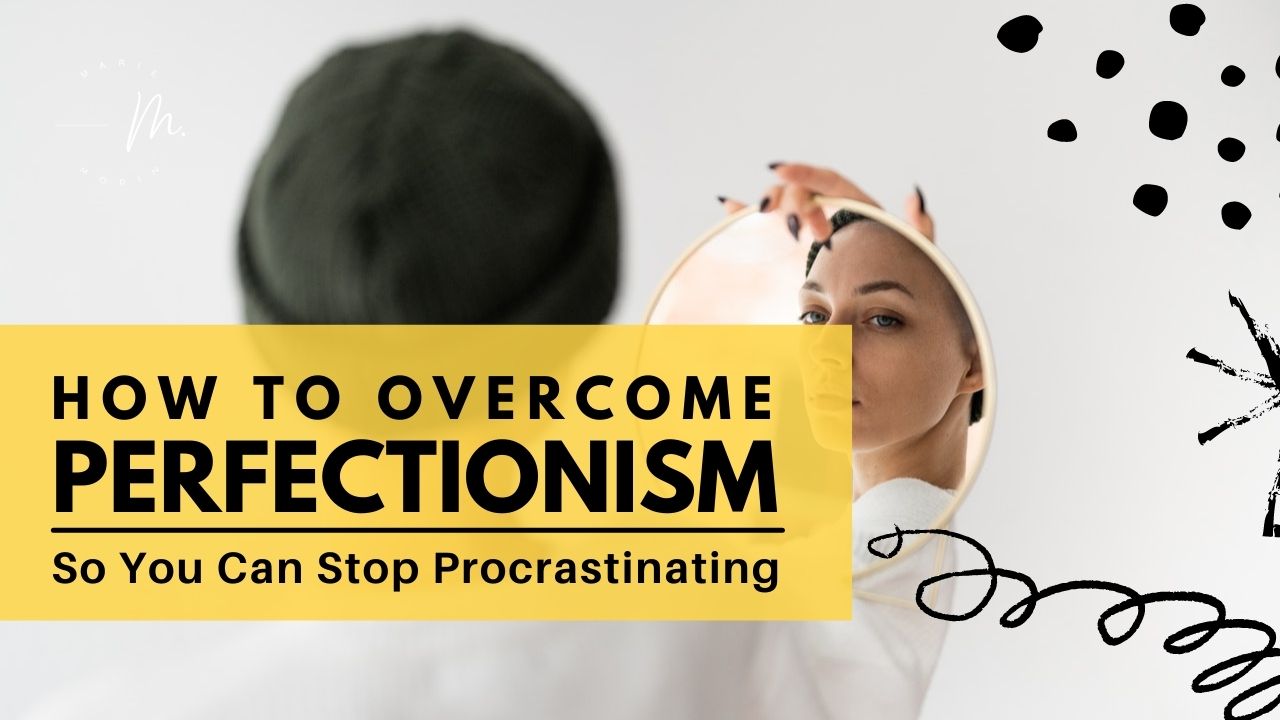 how to overcome perfectionism
