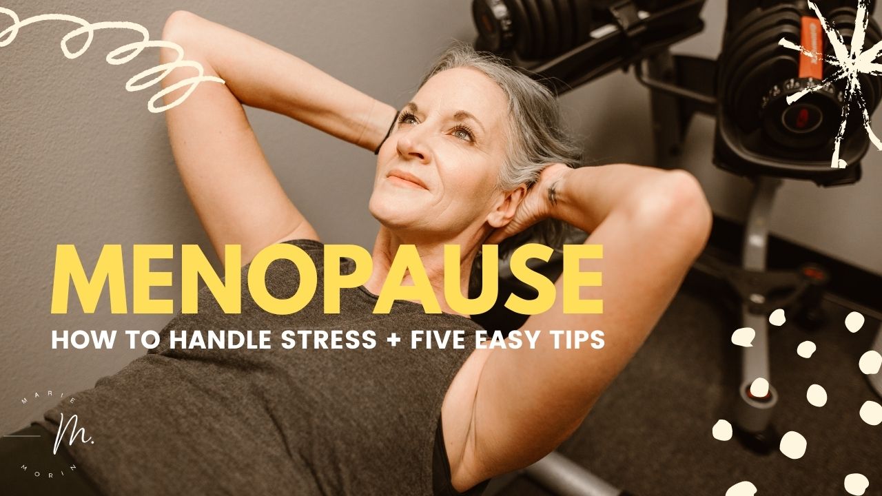 menopause-how-to-handle-stress-5-easy-tips