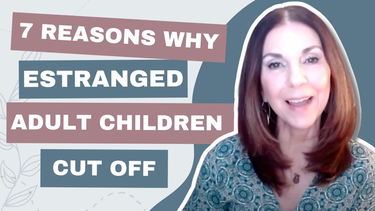 7-reasons-why-estranged-adult-children-cut-off