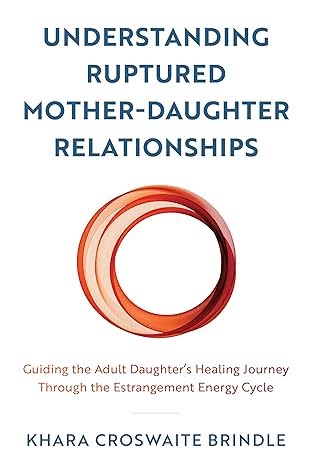 understanding ruptured mother-dauther relationships
